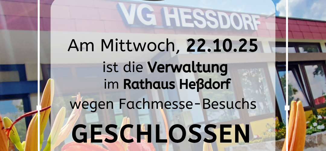 Verwaltung am 22.10.25 geschlossen