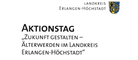 Aktionstag für Senioren - "Zukunft gestalten - Älterwerden im Landkreis Erlangen-Höchstadt"